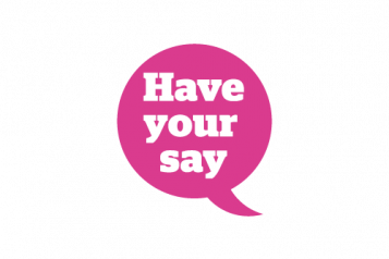 Graphic of a speech bubble "Have your say"